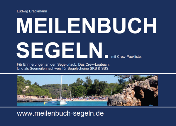 Meilenbuch-Segeln: Zur Seemeilenbestätigung für SKS und SSS. Mit Crew-Packliste